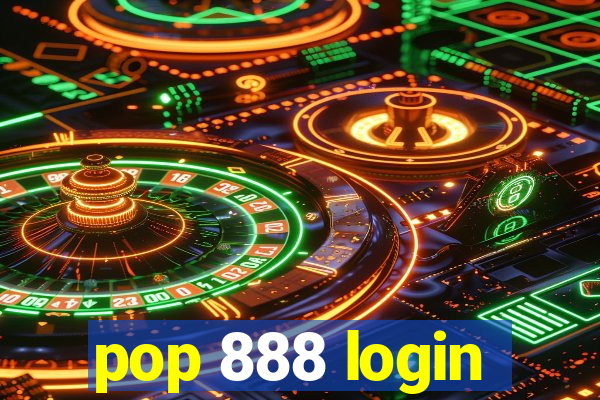 pop 888 login